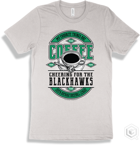 Blackhawk White T-shirt - My Favorite Things Are Coffee and Cheering for the Justa Average Baseball League Blackhawks Design